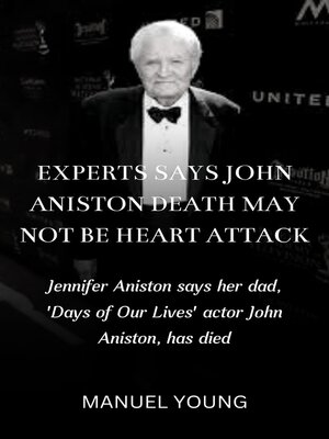 cover image of EXPERTS SAYS JOHN ANISTON DEATH MAY NOT  BE HEART ATTACK